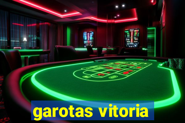 garotas vitoria